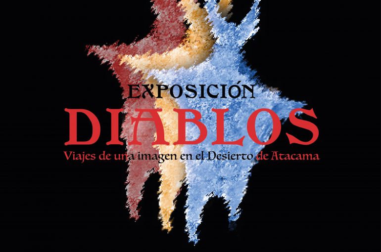 Inauguración exposición: "Diablos". Viajes de una imagen en el desierto de Atacama.